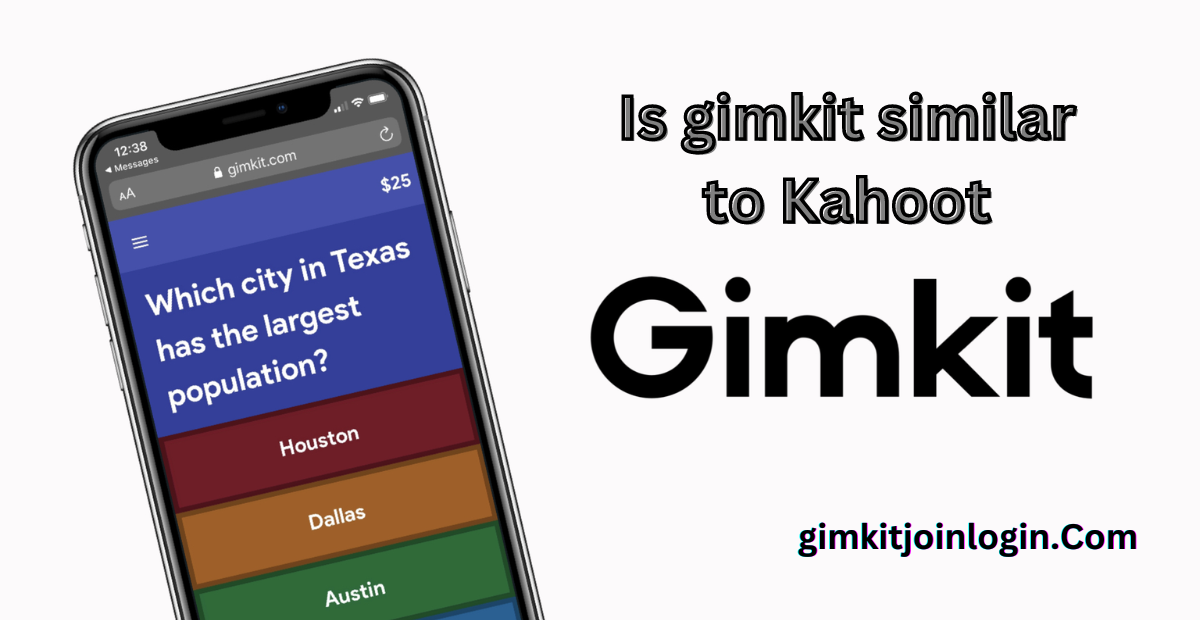 Is gimkit similar to Kahoot