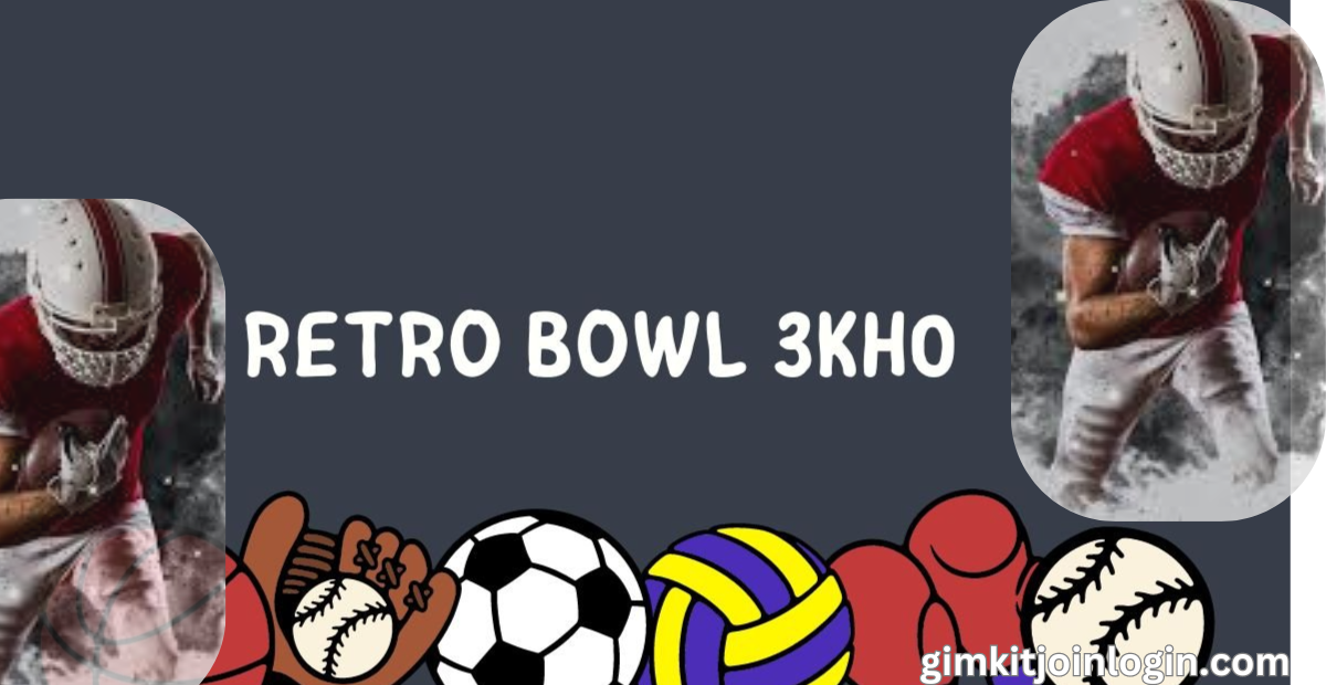 Retro Bowl 3KH0