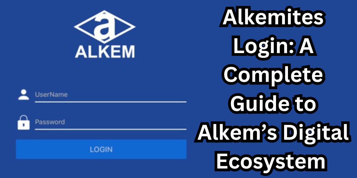 Alkemites Login: A Complete Guide to Alkem’s Digital Ecosystem